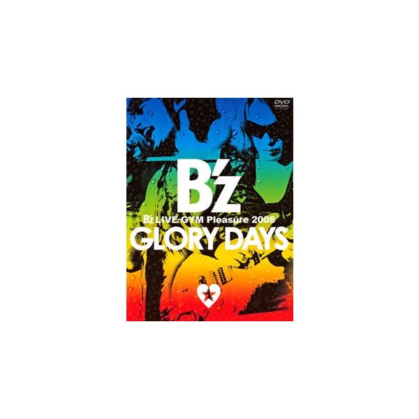 B’z LIVE-GYM Pleasure 2008-GLORY DAYS- ／ B’z