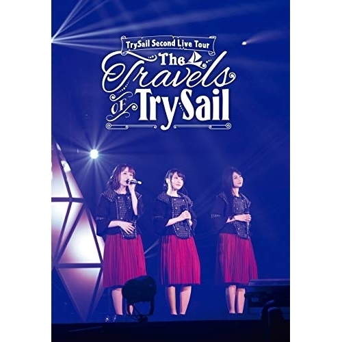 TrySail Second Live Tour T h e Travels of.. ／ TrySail (DVD) VVBL-117